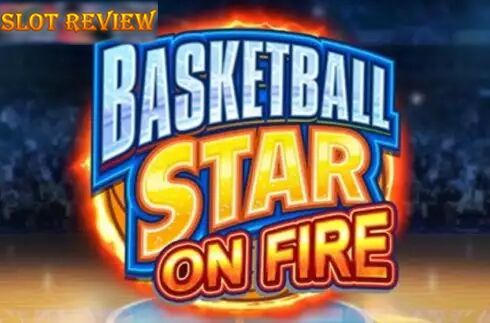 Basketball Star On Fire slot